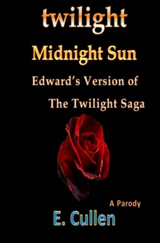 Imagen de archivo de Twilight Midnight Sun: Edward's Version of The Twilight Saga (A Parody) a la venta por ThriftBooks-Dallas