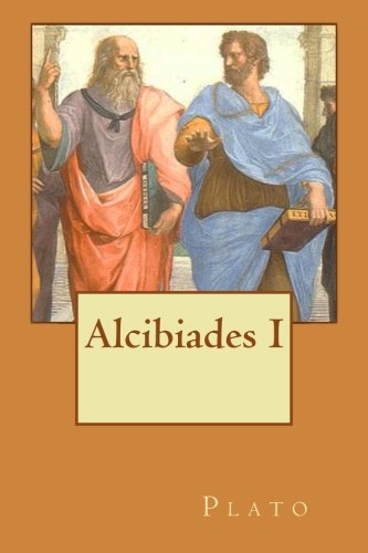 9781518672354: Alcibiades I