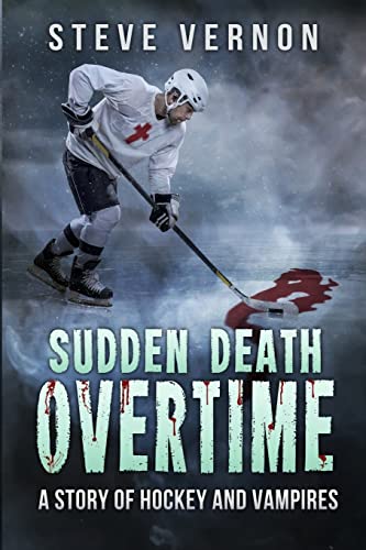 Stock image for Sudden Death Overtime: A Story of Hockey and Vampires for sale by Global Bookshop