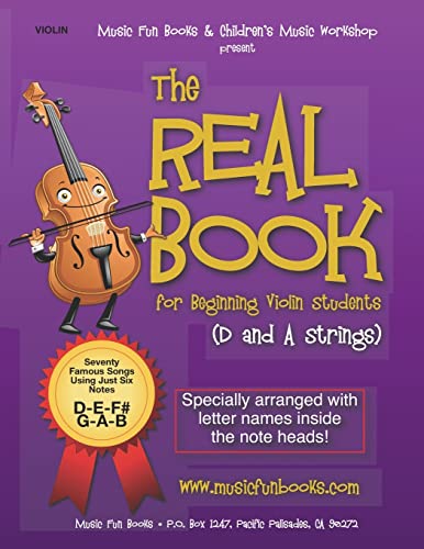 Beispielbild fr The Real Book for Beginning Violin Students D and A Strings Seventy Famous Songs Using Just Six Notes zum Verkauf von PBShop.store US