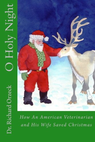Beispielbild fr O Holy Night:: How A New York Veterinarian and His Wife Saved Christmas zum Verkauf von SecondSale