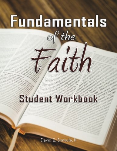 9781518702884: Fundamentals of the Faith -- Student Workbook