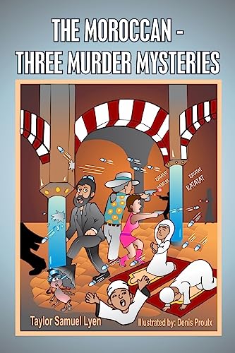 Stock image for The Moroccan-Three Murder Mysteries: Book II The Adventures of Dr. Greenstone and Jerrythespider Trilogy (BOOK TWO: THE ADVENTURES OF DR. GREENSTONE AND JERRY THE SPIDER TRILOGY) (Volume 2) for sale by Books From California