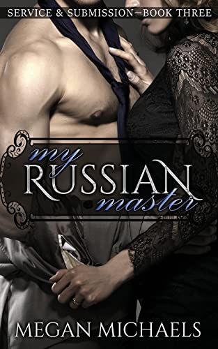 9781518706387: My Russian Master: Volume 3 (Service & Submission)