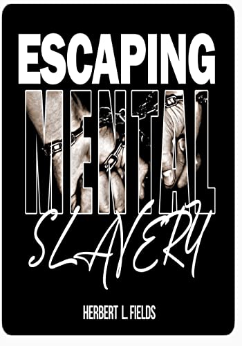 Imagen de archivo de Escaping Mental Slavery a la venta por SecondSale
