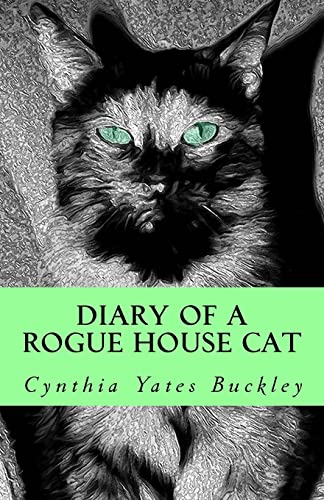 Stock image for Diary of a Rogue House Cat for sale by THE SAINT BOOKSTORE
