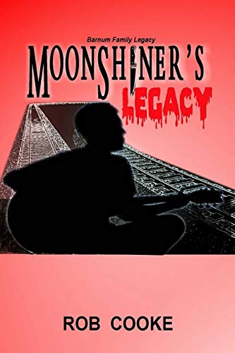 9781518711169: Moonshiner's Legacy (Barnum Family Legacy)