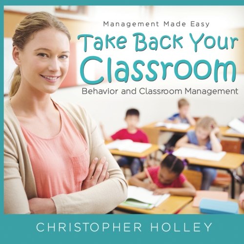 Imagen de archivo de Take Back Your Classroom a la venta por THE SAINT BOOKSTORE