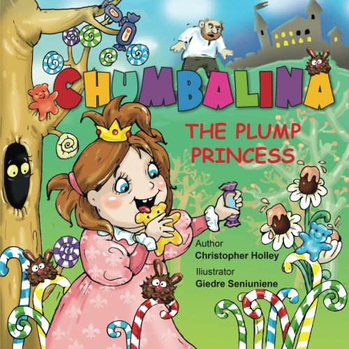 Imagen de archivo de Chumbalina the Plump Princess a la venta por Revaluation Books