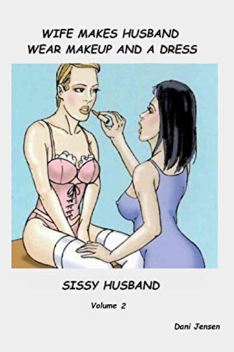 Beispielbild fr Wife Makes Husband Wear Makeup and a Dress zum Verkauf von THE SAINT BOOKSTORE