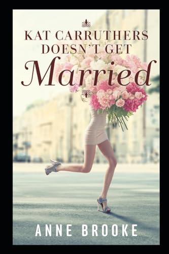 Imagen de archivo de Kat Carruthers Doesn't Get Married a la venta por PBShop.store US