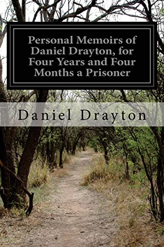 Imagen de archivo de Personal Memoirs of Daniel Drayton, for Four Years and Four Months a Prisoner a la venta por THE SAINT BOOKSTORE