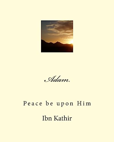 Imagen de archivo de Adam: Peace be upon Him a la venta por THE SAINT BOOKSTORE