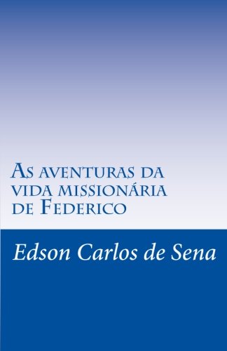 Stock image for As aventuras da vida missionria de Federico for sale by Revaluation Books