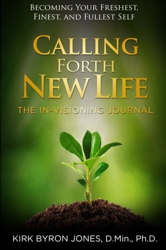Stock image for Calling Forth New Life: The In-Visioning Journal for sale by Revaluation Books