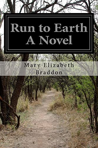 9781518736353: Run to Earth A Novel