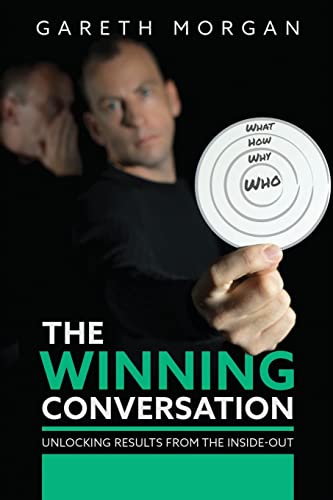 9781518737411: The Winning Conversation: Unlocking Results from the Inside-out