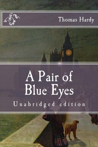9781518737886: A Pair of Blue Eyes: Unabridged edition (Immortal Classics)