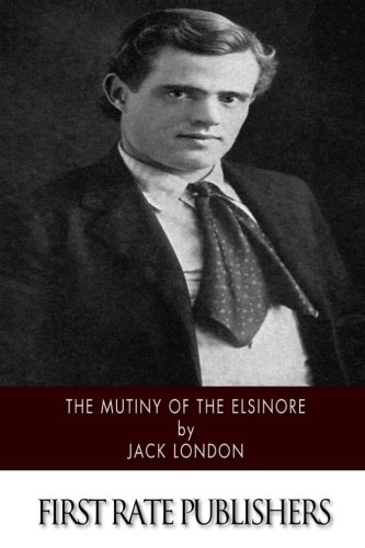 9781518737916: The Mutiny of the Elsinore