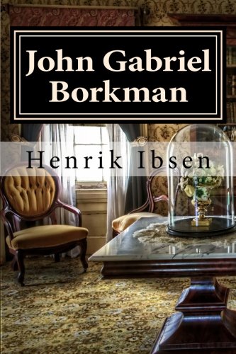 9781518739910: John Gabriel Borkman