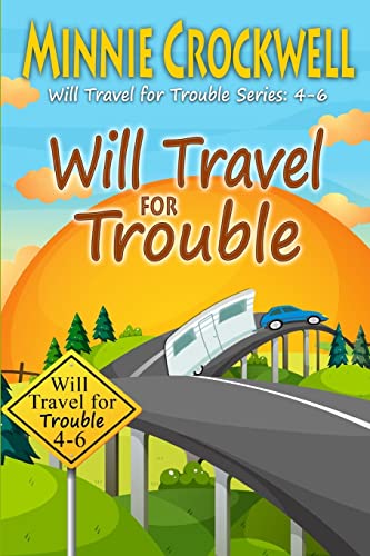 Stock image for Will Travel for Trouble Series: Books 4-6 for sale by THE SAINT BOOKSTORE