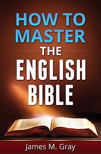 Beispielbild fr How to Master the English Bible zum Verkauf von Ergodebooks