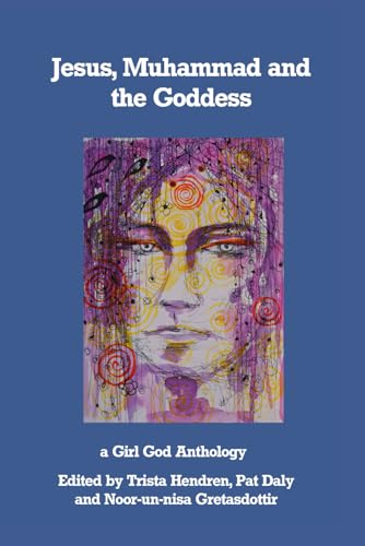 Beispielbild fr Jesus, Muhammad and the Goddess zum Verkauf von Your Online Bookstore