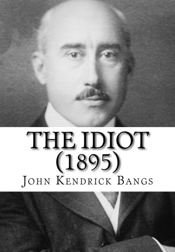 9781518755736: The Idiot (1895)