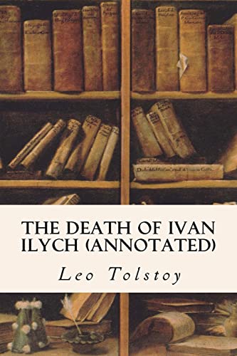 9781518762482: The Death of Ivan Ilych (annotated)