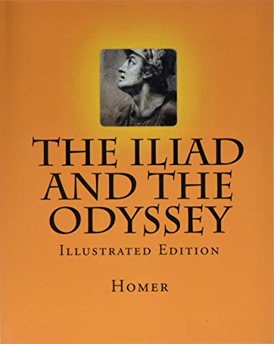 Stock image for The Iliad and The Odyssey: Illustrated Edition for sale by Wonder Book