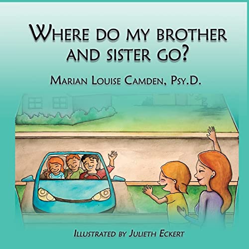 Stock image for Where Do My Brother and Sister Go?: A story for the youngest children in blended famlies and stepfamilies for sale by Goodwill of Colorado