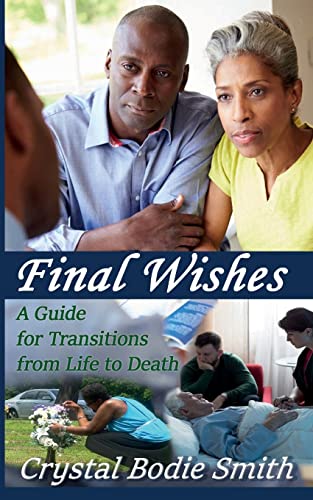 Beispielbild fr Final Wishes: A Guide For Transitions From Life To Death zum Verkauf von Save With Sam