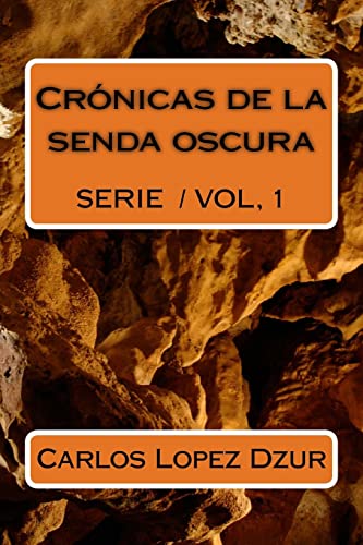 Beispielbild fr Cronicas de la senda oscura zum Verkauf von THE SAINT BOOKSTORE