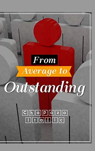 Stock image for From Average to Outstanding for sale by THE SAINT BOOKSTORE