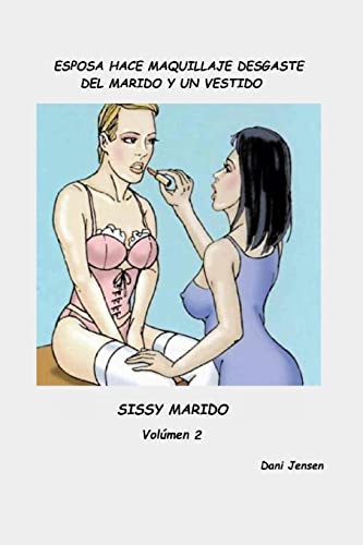 Beispielbild fr Esposa hace maquillaje desgaste marido y un vestido (Sissy marido) (Spanish Edition) zum Verkauf von Lucky's Textbooks