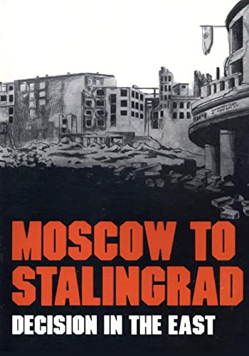9781518780219: Moscow to Stalingrad: Decision in the East (Army Historical Series)