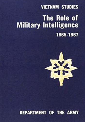 9781518780288: The Role of Military Intelligence, 1965-1967 (Vietnam Studies)