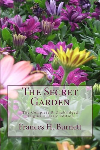 Stock image for The Secret Garden The Complete & Unabridged Original Classic Edition for sale by SecondSale