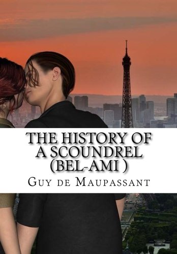 Stock image for The History of a Scoundrel (Bel-Ami) for sale by Revaluation Books