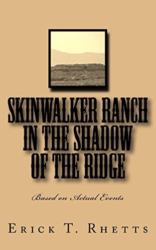 Beispielbild fr Skinwalker Ranch In the Shadow of the Ridge: Based on Actual Events zum Verkauf von ThriftBooks-Atlanta