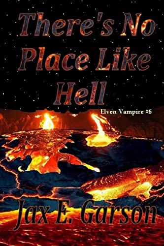 9781518787195: There's No Place Like Hell (Elven Vampire Series)