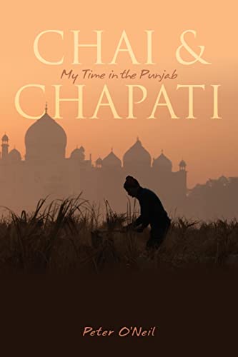 Stock image for Chai & Chapati: My Time in the Punjab for sale by ThriftBooks-Dallas
