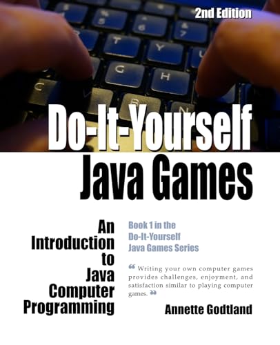 9781518789137: Do-It-Yourself Java Games: An Introduction to Java Computer Programming: Volume 1