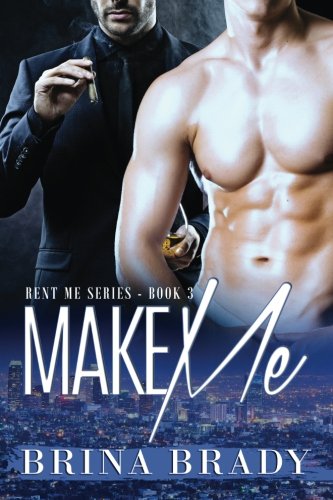 9781518792793: Make Me: Volume 3 (Rent Me Series)