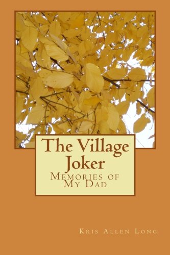 Imagen de archivo de The Village Joker: Memories of My Dad a la venta por THE SAINT BOOKSTORE