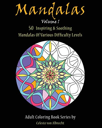 9781518794452: Mandalas: 50 Inspiring & Soothing Mandalas Of Various Difficulty Levels