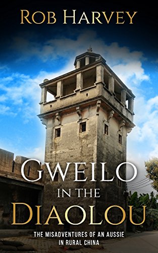 Stock image for Gweilo in the Diaolou: The misadventures of an Aussie in China for sale by Caryota Book Exchange