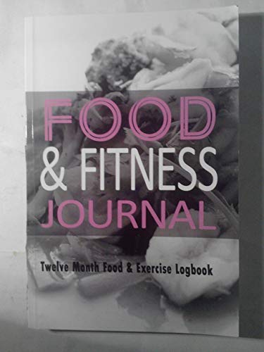 Stock image for Food & Fitness Journal : 12 Month Food & Exercise Logbook: Complete Food Logbook With Exercise Journal Book Combined (Food Journals) for sale by AwesomeBooks