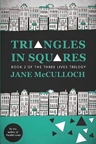 Imagen de archivo de Triangles in Squares: Volume 2 (Three Lives Trilogy) a la venta por WorldofBooks