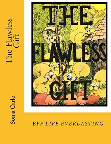 Beispielbild fr The Flawless Gift: A story about friendship, and old fashioned morals. zum Verkauf von THE SAINT BOOKSTORE